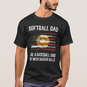 Mannen Softball Pap Bigger Balls Best Dad Coach Ev T-shirt