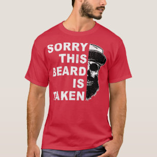 Mannen sorry, deze baard wordt gebruikt grappige c t-shirt