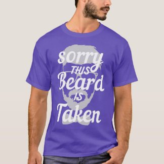 Mannen Sorry Deze baard wordt ingenomen 17 T-shirt