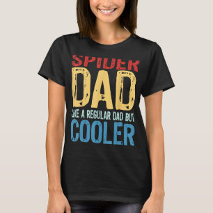 Mannen spin vader als een gewone vader maar cooler t-shirt