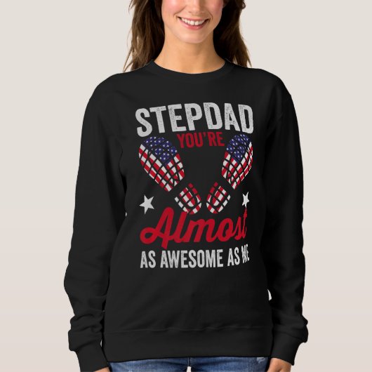 Mannen Stepdad Je bent bijna net als ik Amerikaans Trui (Voorkant)