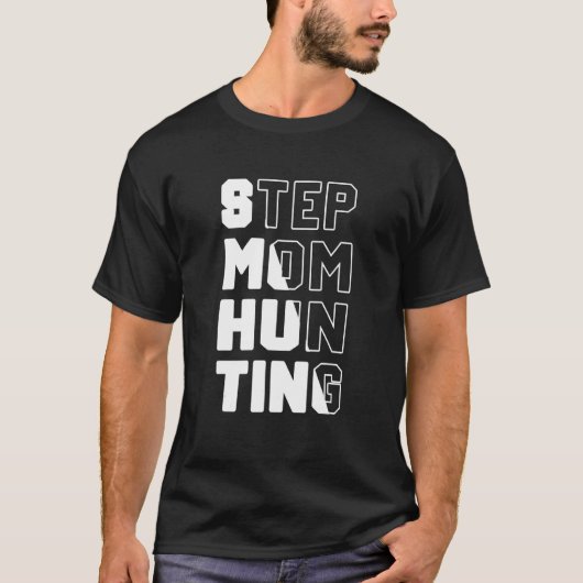 Mannen Stepmam Hunting Gezegde Citate step mop T-shirt (Voorkant)