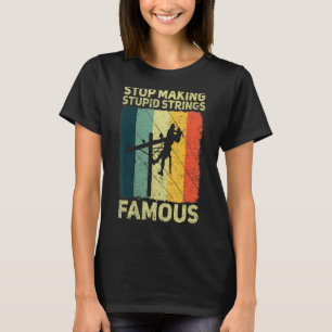 Mannen Stop met het maken van domme snaren Bekende T-shirt