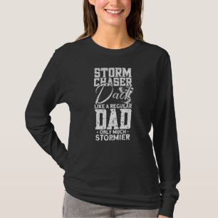 Mannen Storm Chaser Dad Tornado Chaser Storm Chase T-shirt