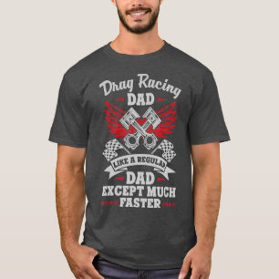 Mannen straat drag racing vader als een gewone gew t-shirt