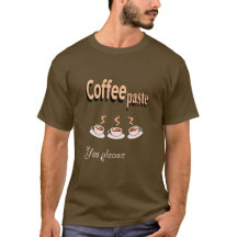 Mannen T-shirt Coffee Paste Funny Coffee Pun