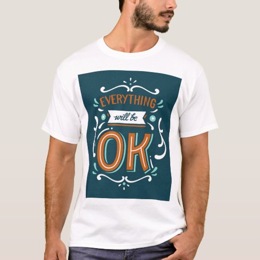 Mannen T-Shirt met Alles is OK Design (Voorkant)