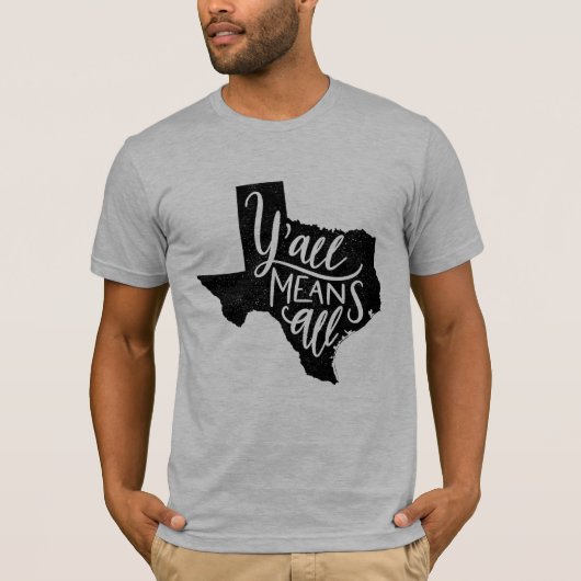 Mannen T-Shirt uit Texas "Y'all Means All" (Voorkant)