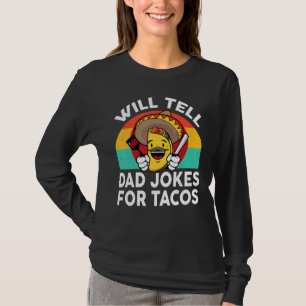 Mannen taco zal papa grappen vertellen voor tacos  t-shirt