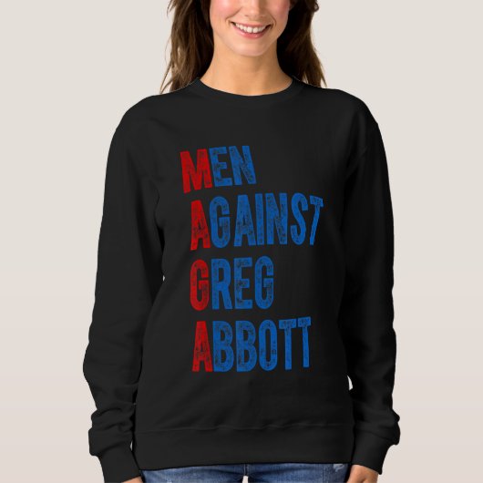 Mannen Tegen Greg Abbott Citaat Trui (Voorkant)
