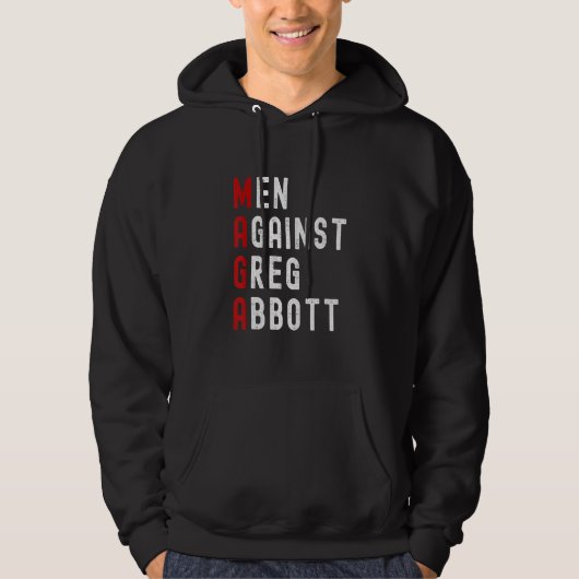 Mannen tegen Greg Abbott Hoodie (Voorkant)