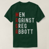 Mannen tegen Greg Abbott T-Shirt (Design voorkant)