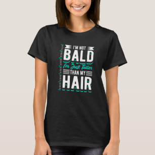 Mannen terugkerende haar Ik ben niet kaal Bold Guy T-shirt