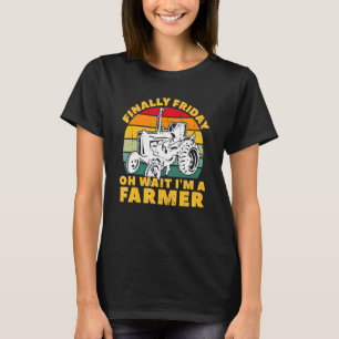 Mannen Tractor Farming Eindelijk Vrijdag Oh Wacht T-shirt