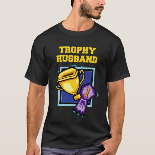 Mannen Trophy Husband Funny T Shirt (Voorkant)