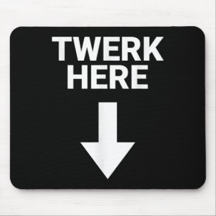 Mannen Twerk Here Funny Adults Twerk Here Adults H Muismat
