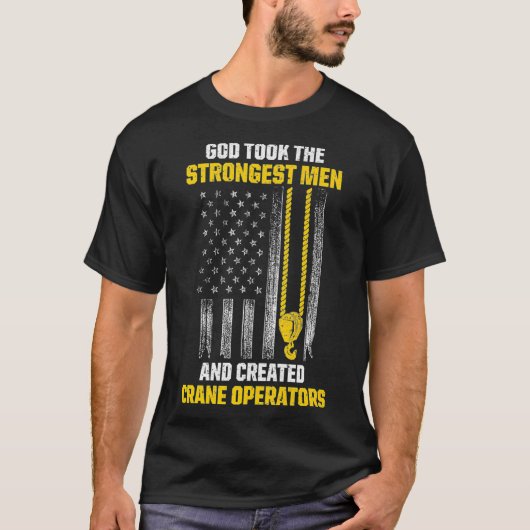 Mannen US Flag Crane Operator Sterkste Mannen T-shirt (Voorkant)