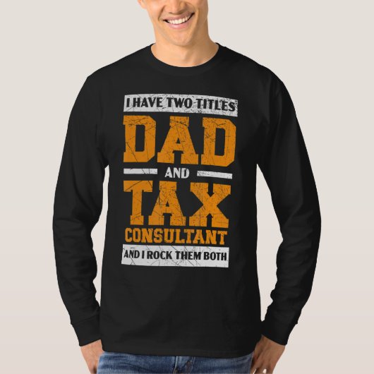 Mannen vader en belastingadviseur accountant belas t-shirt (Voorkant)