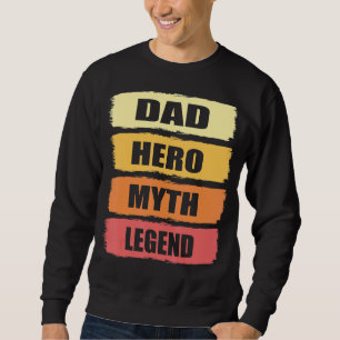 Mannen vader Hero Myth Legend Beste vader Vaderdag Trui