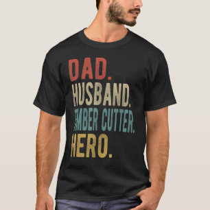 Mannen vader Hoesband Timber Cutter Hero T-shirt