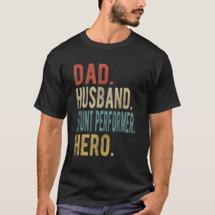 Mannen vader Husband Stunt Performer Hero T-shirt