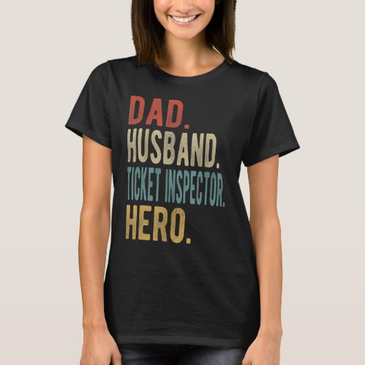 Mannen vader Husband Ticket Inspector Hero T-shirt (Voorkant)