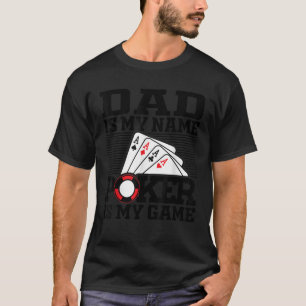 Mannen vader is mijn naam poker is mijn game onlin t-shirt