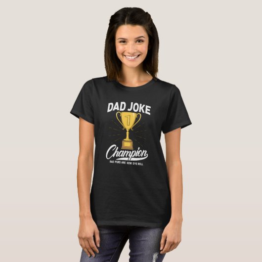 Mannen vader Joke Champion Dad Joke Trophy Champ 1 T-shirt (Voorkant volledig)