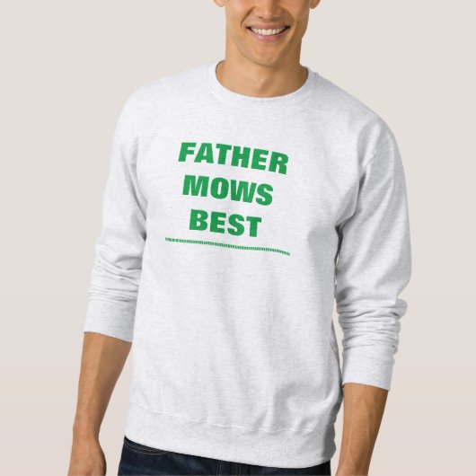 Mannen vader Mows Beste Sweatshirt (Voorkant)