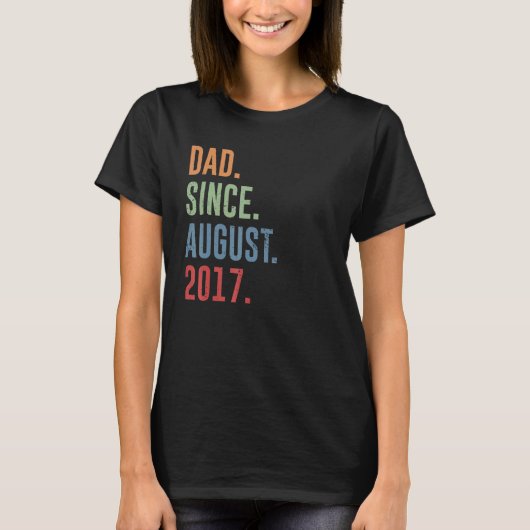 Mannen vader sinds augustus 2017 t-shirt (Voorkant)