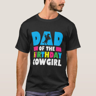 Mannen vader van de Birthday Cowgirl Western Ameri T-shirt