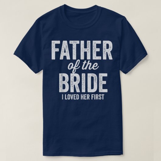 Mannen vader van de Bride waar ik van hield. T-shirt (Design voorkant)