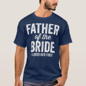 Mannen vader van de Bride waar ik van hield. T-shirt (Voorkant)