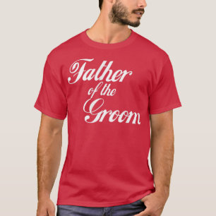Mannen vader van de bruidegom t-shirt