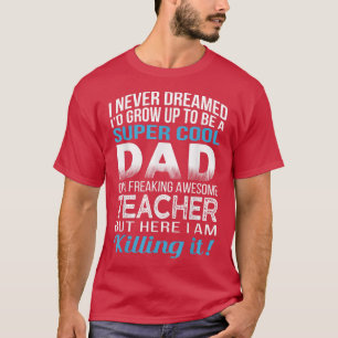 Mannen vader van Freaking Geweldige Teacher Vaderd T-shirt