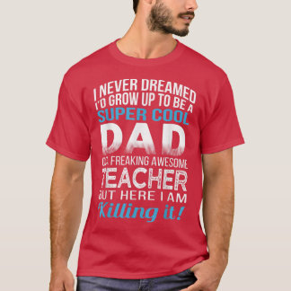 Mannen vader van Freaking Geweldige Teacher Vaderd T-shirt