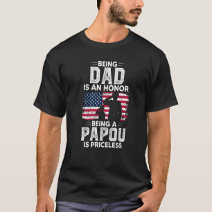 Mannen vader zijn is een eer Papou zijn is onbetaa T-shirt