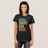 Mannen Vaderdag 2022 Uitsteker Papa Bruh T-shirt (Voorkant volledig)