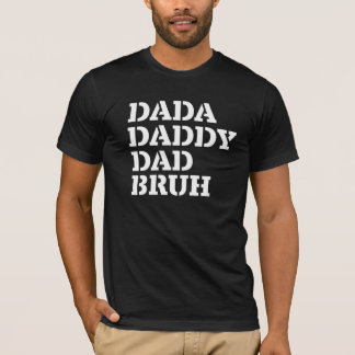 Mannen Vaderdag Dada Papa Bruh T-shirt