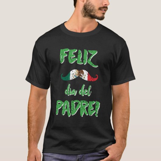 Mannen Vaderdag Feliz dia del Padre Gift Shirt (Voorkant)