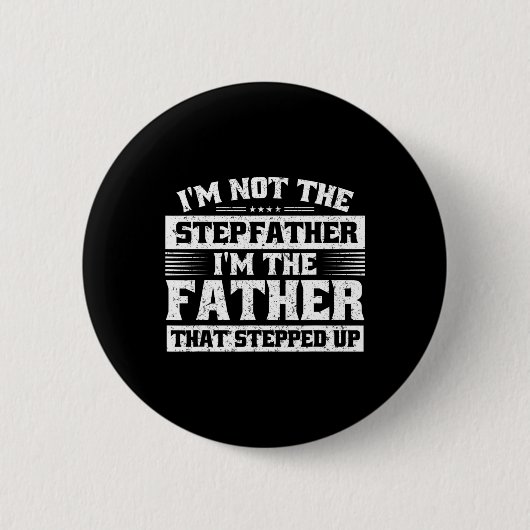 Mannen Vaderdag Ik ben de vader die ons opstapte Ronde Button 5,7 Cm (Voorkant)