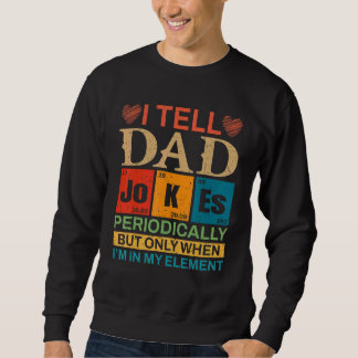 Mannen Vaderdag Ik vertel papa grappen periodiek 2 Trui