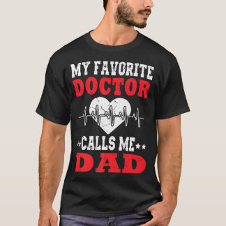 Mannen Vaderdag Mijn favoriete dokter noemt me pap T-shirt