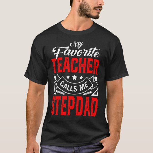 Mannen Vaderdag Mijn favoriete leraar roept me op T-shirt (Voorkant)
