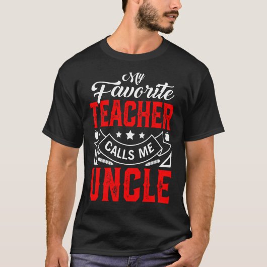 Mannen Vaderdag Mijn favoriete leraar roept me Unc T-shirt (Voorkant)