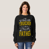Mannen Vaderdag Mijn favoriete trucker roept me Ve Trui (Voorkant volledig)