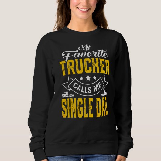 Mannen Vaderdag Mijn favoriete trucker roept me zo Trui (Voorkant)