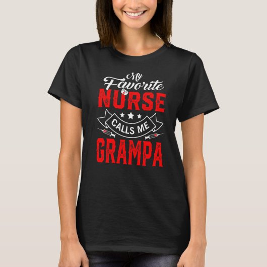 Mannen Vaderdag Mijn favoriete verpleegster roept T-shirt (Voorkant)