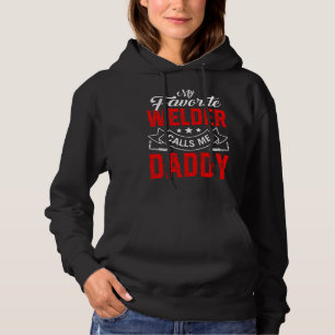 Mannen Vaderdag Mijn favoriete Welder roept me Dad Hoodie