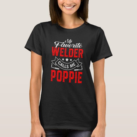 Mannen Vaderdag Mijn favoriete Welder roept me Pop T-shirt (Voorkant)